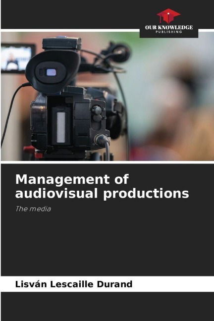 Management of audiovisual productions: The media