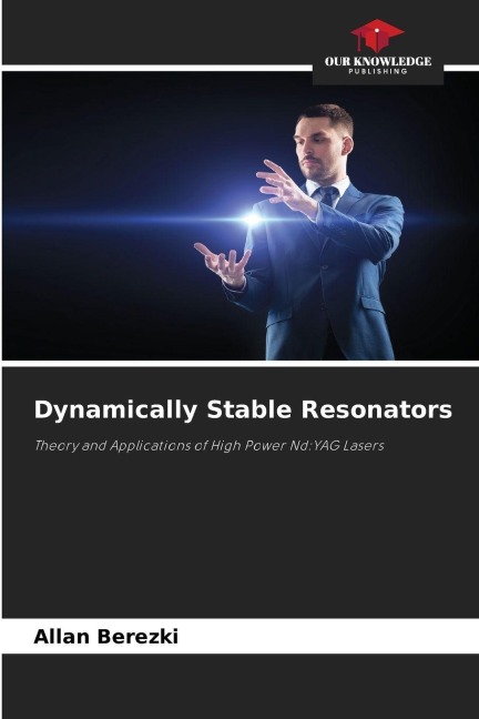 Dynamically Stable Resonators: Theory and Applications of High Power Nd:YAG Lasers