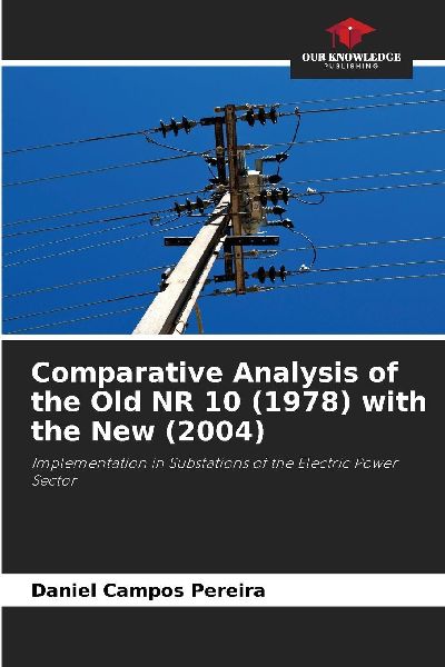 Comparative Analysis of the Old NR 10 (1978) with the New (2004): Implementation in Substations of the Electric Power Sector