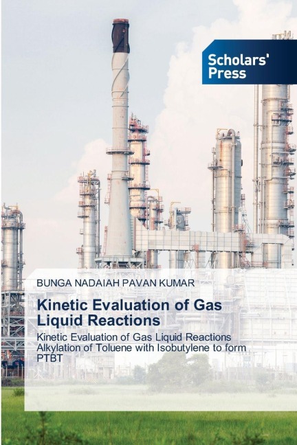 Kinetic Evaluation of Gas Liquid Reactions: Kinetic Evaluation of Gas Liquid ReactionsAlkylation of Toluene with Isobutylene to form PTBT