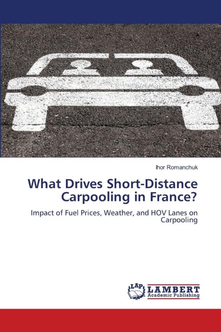 What Drives Short-Distance Carpooling in France?: Impact of Fuel Prices, Weather, and HOV Lanes on Carpooling