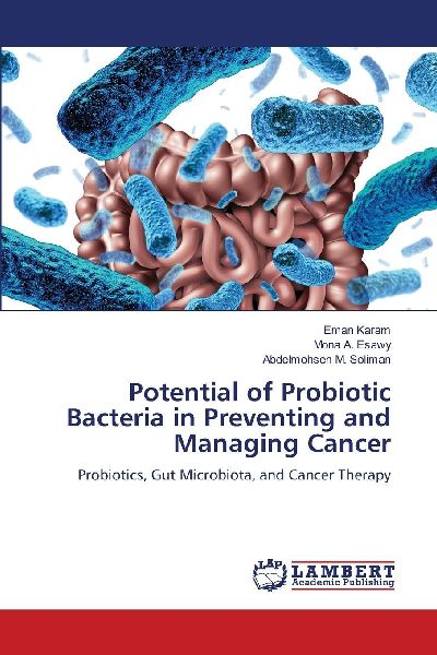 Potential of Probiotic Bacteria in Preventing and Managing Cancer: Probiotics, Gut Microbiota, and Cancer Therapy