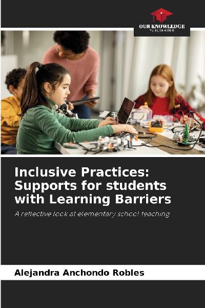 Inclusive Practices: Supports for students with Learning Barriers: A reflective look at elementary school teaching