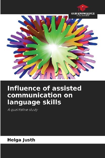 Influence of assisted communication on language skills: A qualitative study