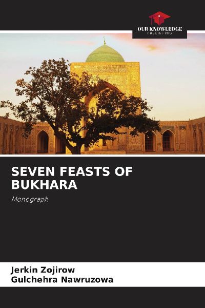 SEVEN FEASTS OF BUKHARA: Monograph
