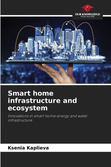 Smart home infrastructure and ecosystem: Innovations in smart home energy and water infrastructure
