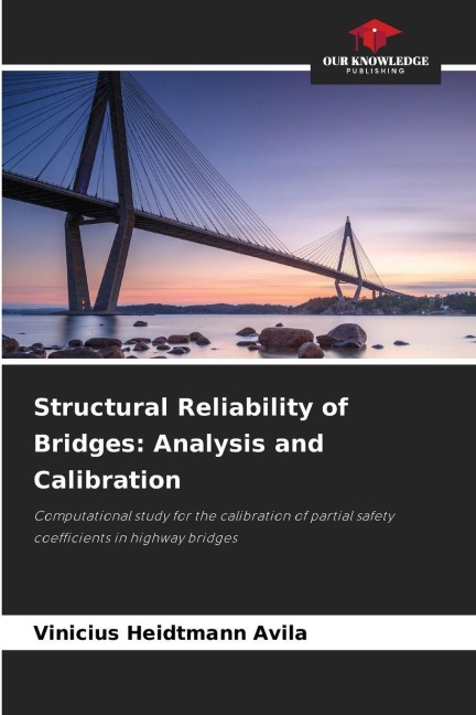 Structural Reliability of Bridges: Analysis and Calibration: Computational study for the calibration of partial safety coefficients in highway bridges