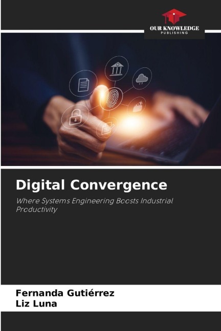 Digital Convergence: Where Systems Engineering Boosts Industrial Productivity