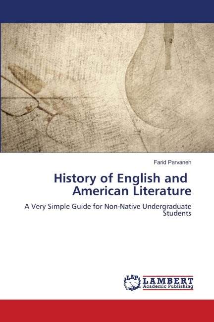 History of English ¿and ¿ American Literature: A Very Simple Guide for Non-Native Undergraduate ¿Students