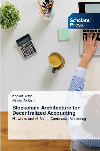 Blockchain Architecture for Decentralized Accounting: Networks and AI-Based Compliance Monitoring