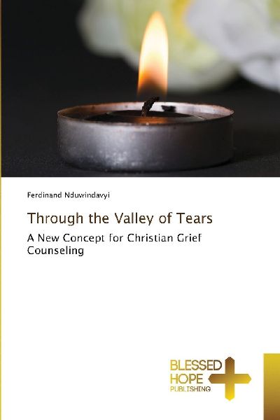Through the Valley of Tears: A New Concept for Christian Grief Counseling