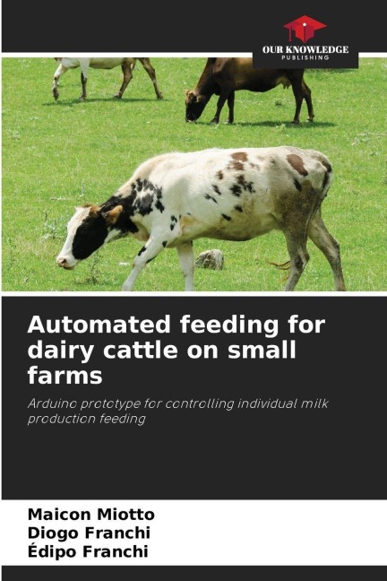 Automated feeding for dairy cattle on small farms: Arduino prototype for controlling individual milk production feeding