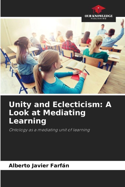 Unity and Eclecticism: A Look at Mediating Learning: Ontology as a mediating unit of learning