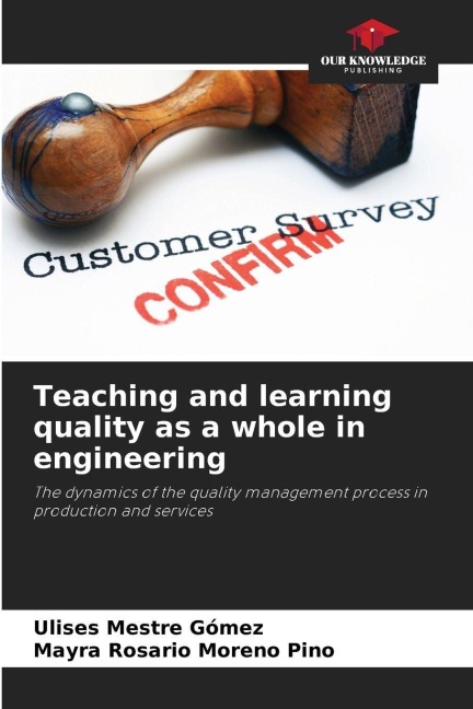 Teaching and learning quality as a whole in engineering: The dynamics of the quality management process in production and services