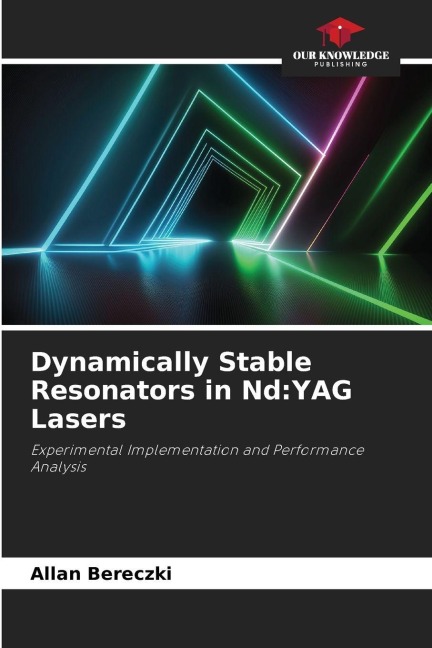 Dynamically Stable Resonators in Nd:YAG Lasers: Experimental Implementation and Performance Analysis