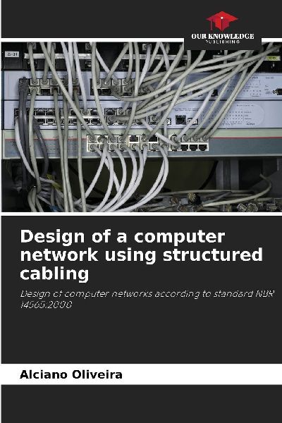 Design of a computer network using structured cabling: Design of computer networks according to standard NBR 14565:2000