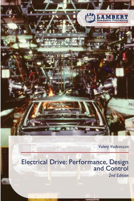 Electrical Drive: Performance, Design and Control: 2nd Edition