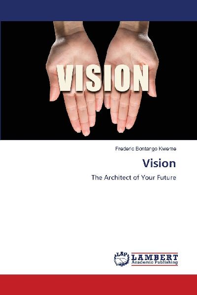 Vision: The Architect of Your Future