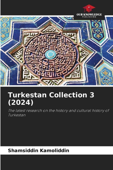 Turkestan Collection 3 (2024): The latest research on the history and cultural history of Turkestan