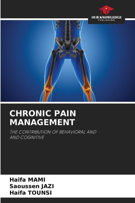 CHRONIC PAIN MANAGEMENT: THE CONTRIBUTION OF BEHAVIORAL AND AND COGNITIVE