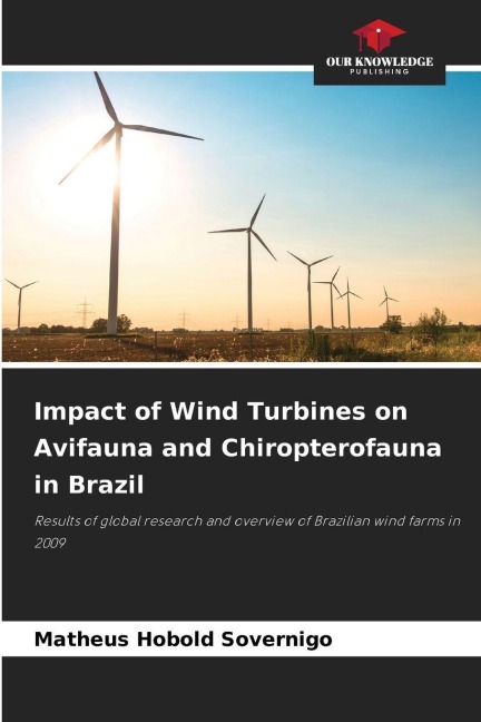 Impact of Wind Turbines on Avifauna and Chiropterofauna in Brazil: Results of global research and overview of Brazilian wind farms in 2009