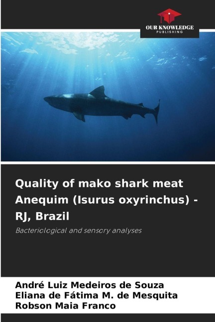 Quality of mako shark meat Anequim (Isurus oxyrinchus) - RJ, Brazil: Bacteriological and sensory analyses
