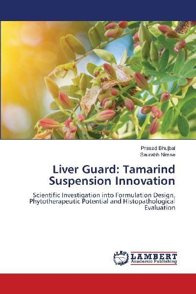 Liver Guard: Tamarind Suspension Innovation: Scientific Investigation into Formulation Design, Phytotherapeutic Potential and Histopathological Evaluation