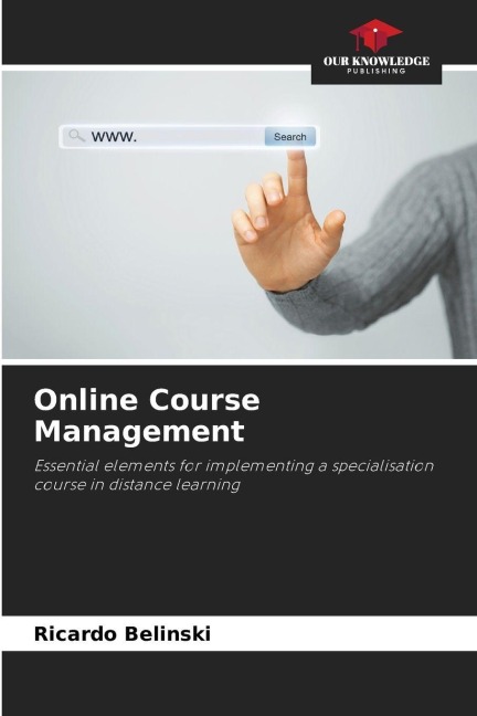 Online Course Management: Essential elements for implementing a specialisation course in distance learning