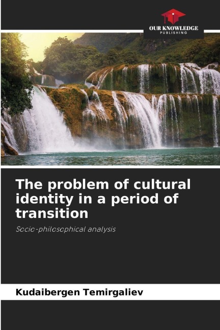 The problem of cultural identity in a period of transition: Socio-philosophical analysis
