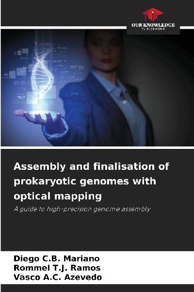 Assembly and finalisation of prokaryotic genomes with optical mapping: A guide to high-precision genome assembly