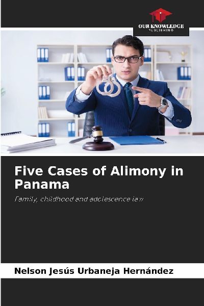 Five Cases of Alimony in Panama: Family, childhood and adolescence law