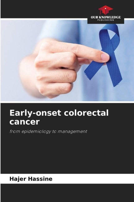 Early-onset colorectal cancer: from epidemiology to management