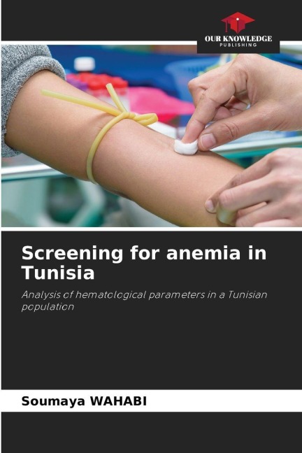 Screening for anemia in Tunisia: Analysis of hematological parameters in a Tunisian population