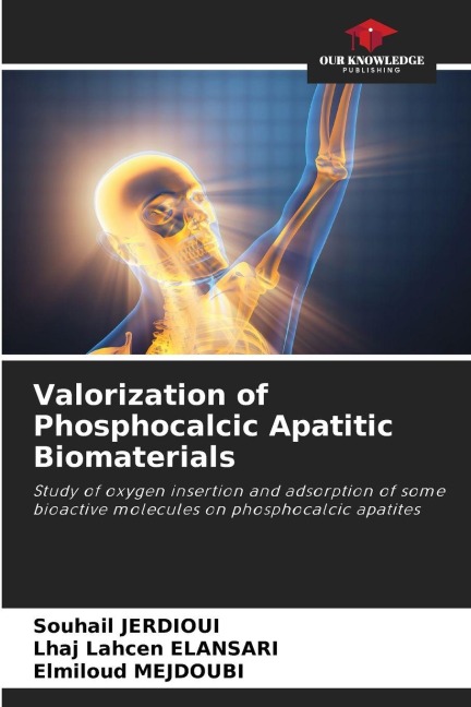 Valorization of Phosphocalcic Apatitic Biomaterials: Study of oxygen insertion and adsorption of some bioactive molecules on phosphocalcic apatites