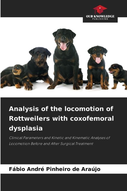 Analysis of the locomotion of Rottweilers with coxofemoral dysplasia: Clinical Parameters and Kinetic and Kinematic Analyses of Locomotion Before and After Surgical Treatment