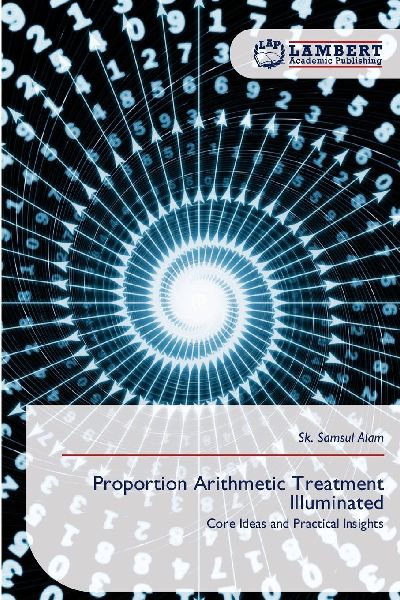 Proportion Arithmetic Treatment Illuminated: Core Ideas and Practical Insights