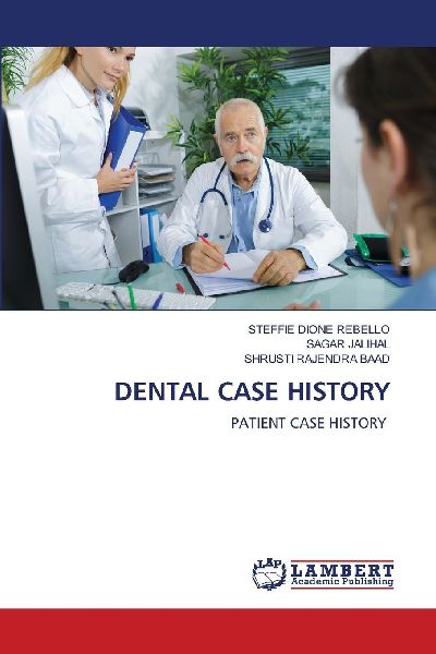 DENTAL CASE HISTORY: PATIENT CASE HISTORY