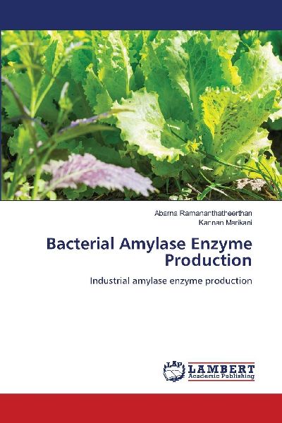 Bacterial Amylase Enzyme Production: Industrial amylase enzyme production
