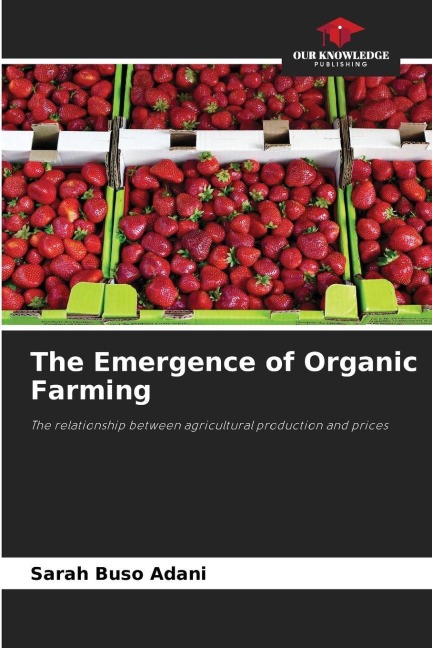 The Emergence of Organic Farming: The relationship between agricultural production and prices
