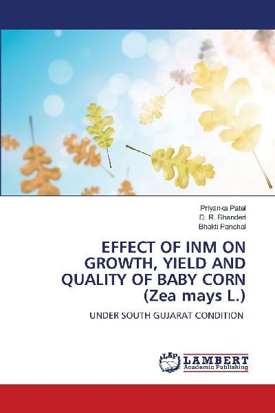 EFFECT OF INM ON GROWTH, YIELD AND QUALITY OF BABY CORN (Zea mays L.): UNDER SOUTH GUJARAT CONDITION