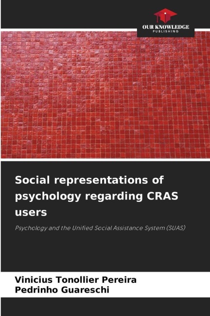 Social representations of psychology regarding CRAS users: Psychology and the Unified Social Assistance System (SUAS)