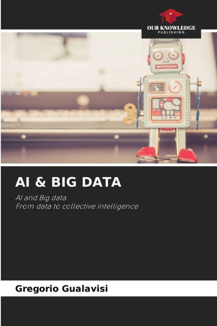 AI & BIG DATA: AI and Big dataFrom data to collective intelligence