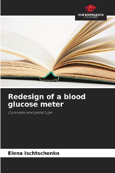 Redesign of a blood glucose meter: Concepts and prototype
