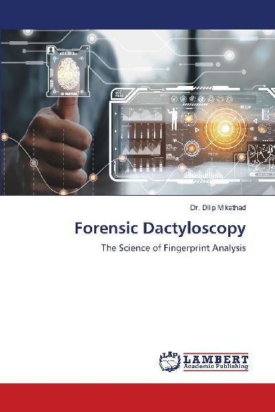 Forensic Dactyloscopy: The Science of Fingerprint Analysis