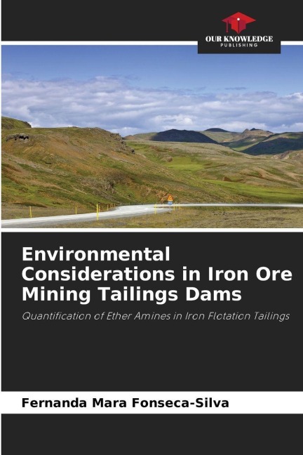 Environmental Considerations in Iron Ore Mining Tailings Dams: Quantification of Ether Amines in Iron Flotation Tailings
