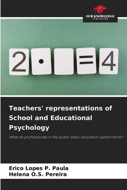 Teachers representations of School and Educational Psychology: What do professionals in the public basic education system think?