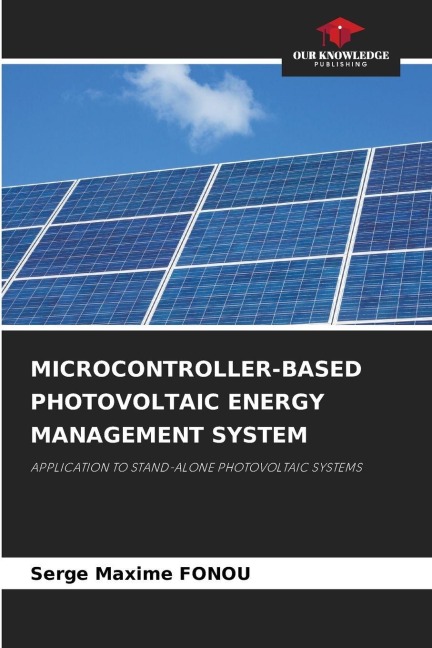 MICROCONTROLLER-BASED PHOTOVOLTAIC ENERGY MANAGEMENT SYSTEM: APPLICATION TO STAND-ALONE PHOTOVOLTAIC SYSTEMS