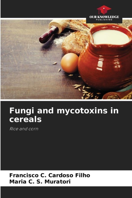 Fungi and mycotoxins in cereals: Rice and corn