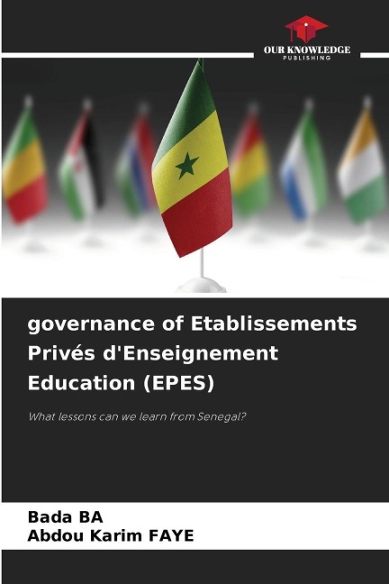governance of Etablissements Privés dEnseignement Education (EPES): What lessons can we learn from Senegal?