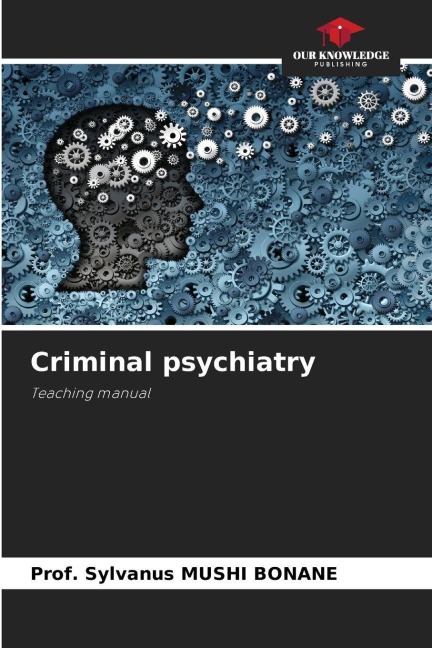 Criminal psychiatry: Teaching manual